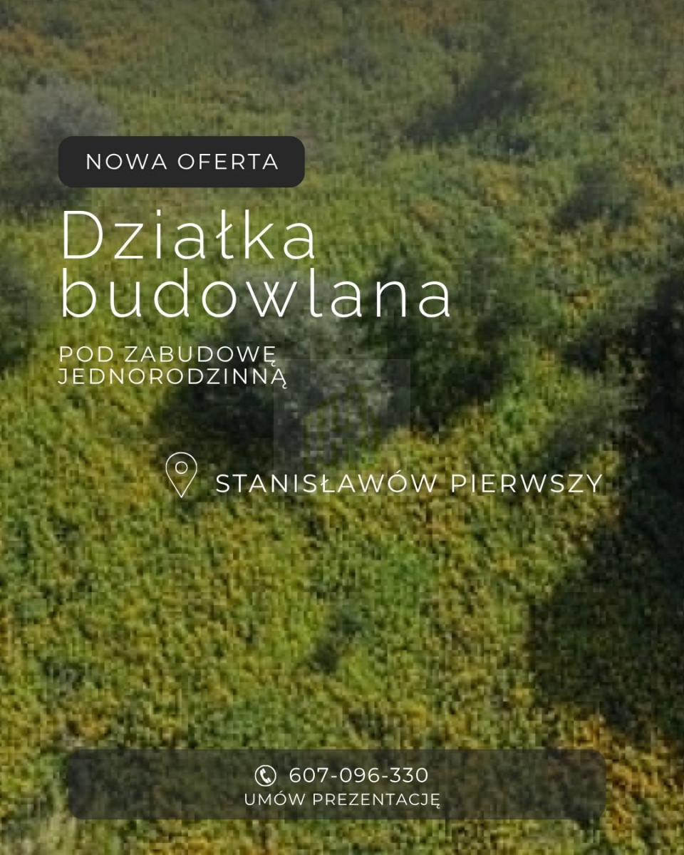 PIĘKNA DZIAŁKA W STANISŁAWOWIE PIERWSZYM
